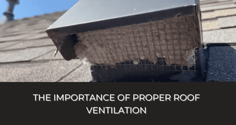 The Importance of Proper Roof Ventilation